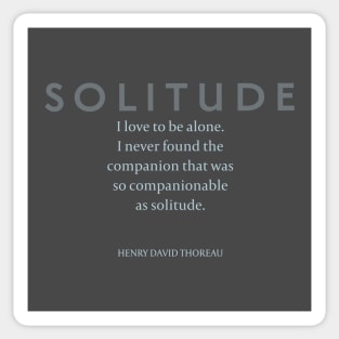 Solitude: Henry David Thoreau on Companionable Solitude Sticker